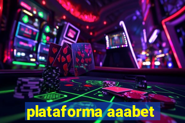 plataforma aaabet